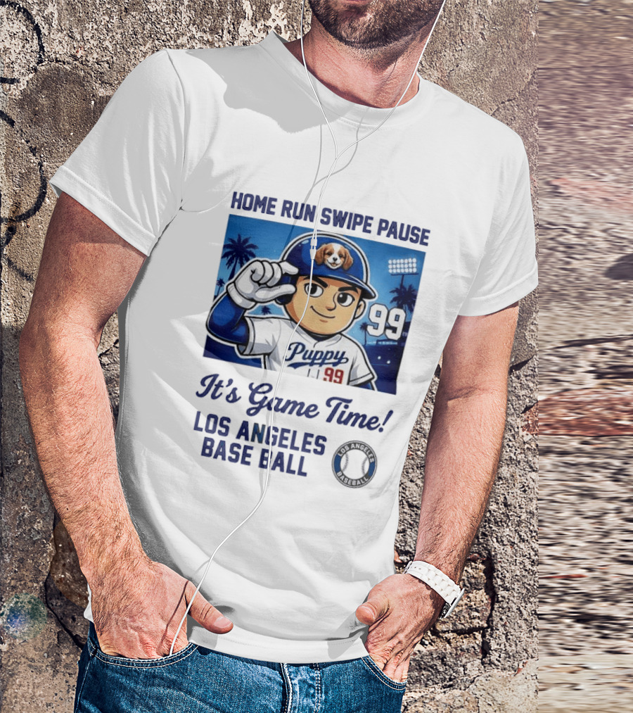 Home Run Swipe Pause Puppy 99 It's Game Time Los Angeles Baseball T-Shirt