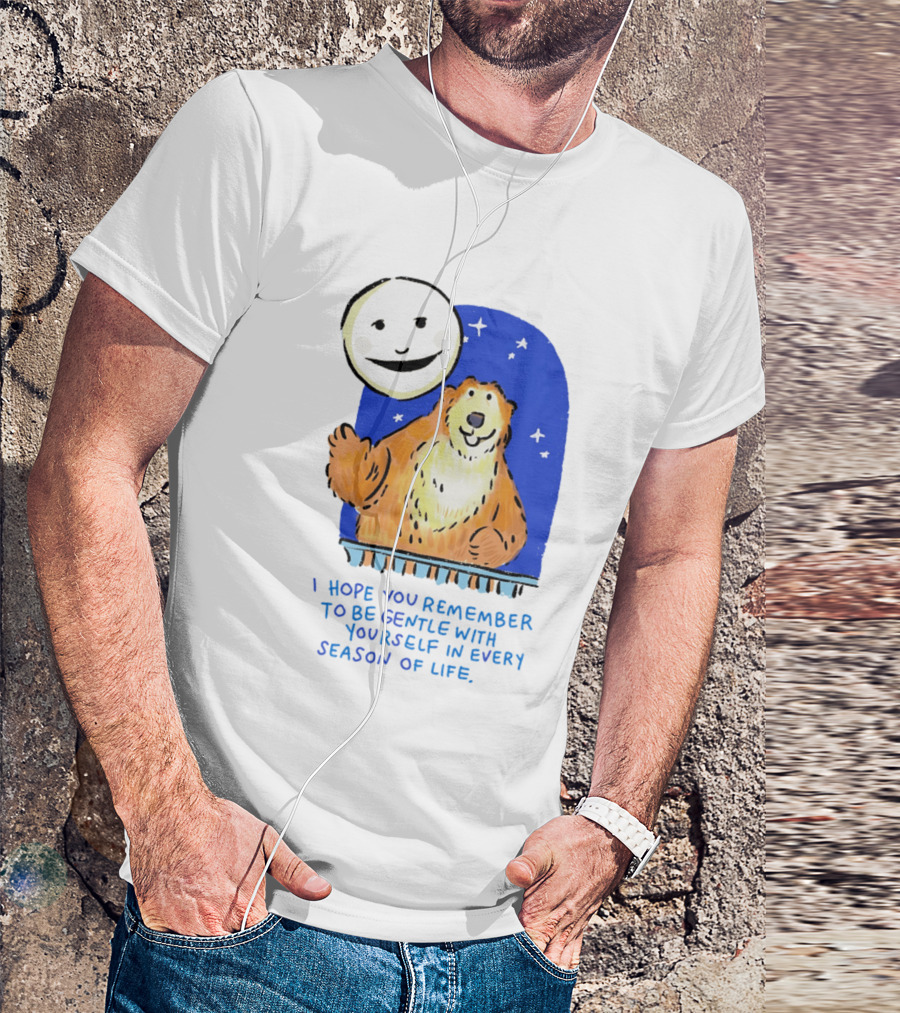 Gentle Reminder Moon And Bear In Every Season Of Life T-Shirt
