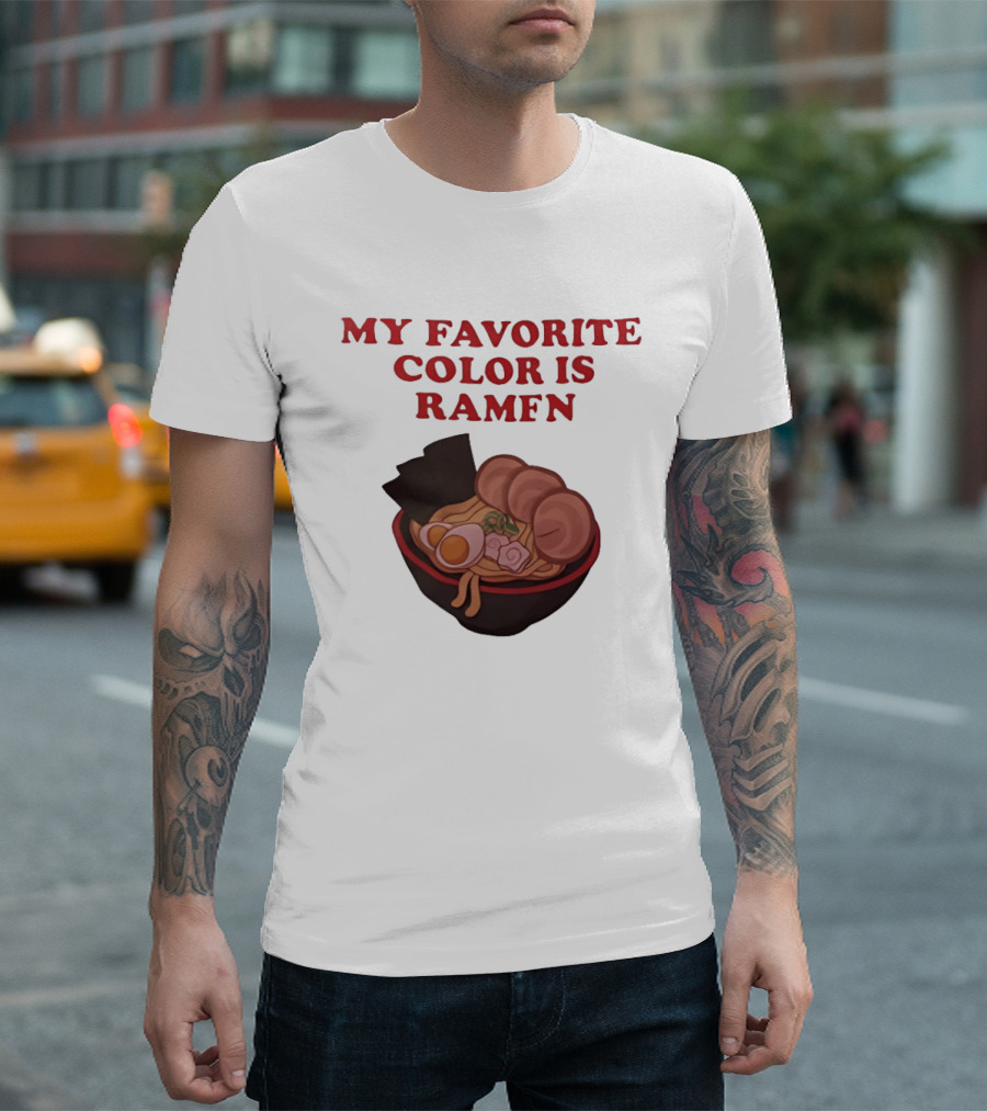 My Favorite Color Is Ramen Noodle Bowl T-Shirt