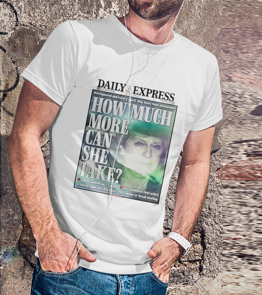 Daily Express Beleaguered Bleary Eyed May Faces Final Showdown Brexit Deal T-Shirt
