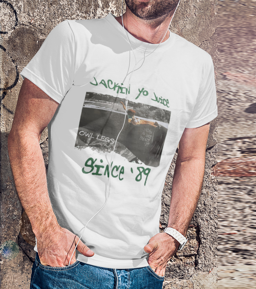 Jackin Yo Juice Since 1989 Owl Legs Skateboarding T-Shirt