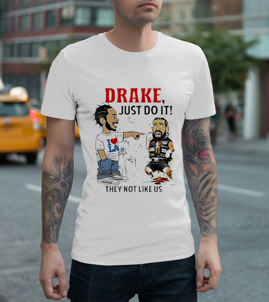 Kendrick Lamar Vs Drake Just Do It They Not Like Us Beef T-Shirt