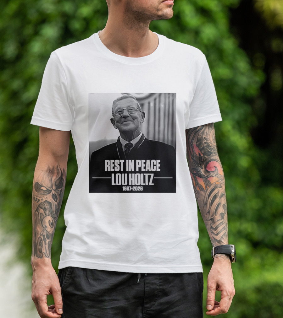 Rest In Peace Lou Holtz 1937 2026 Memorial T-Shirt
