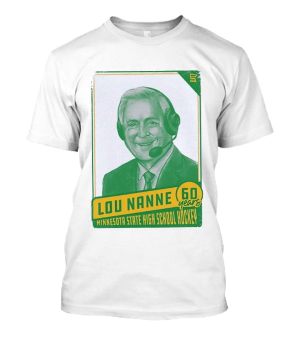 Lou Nanne 60 Years Minnesota State High School Hockey T-Shirt