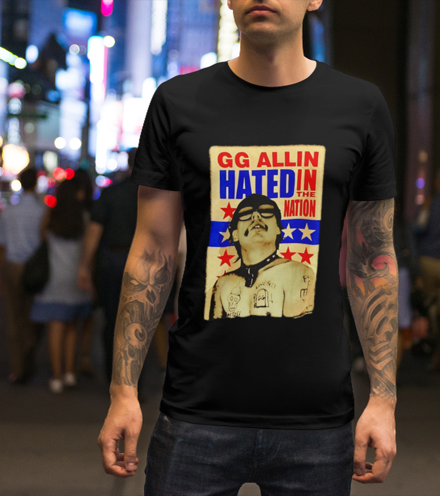GG Allin Hated In The Nation Live Fast Tattoo Stars T-Shirt