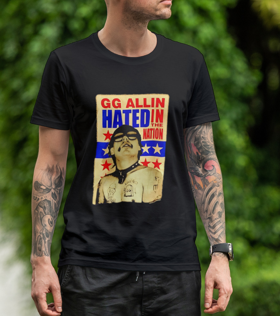 GG Allin Hated In The Nation Live Fast Tattoo Stars T-Shirt