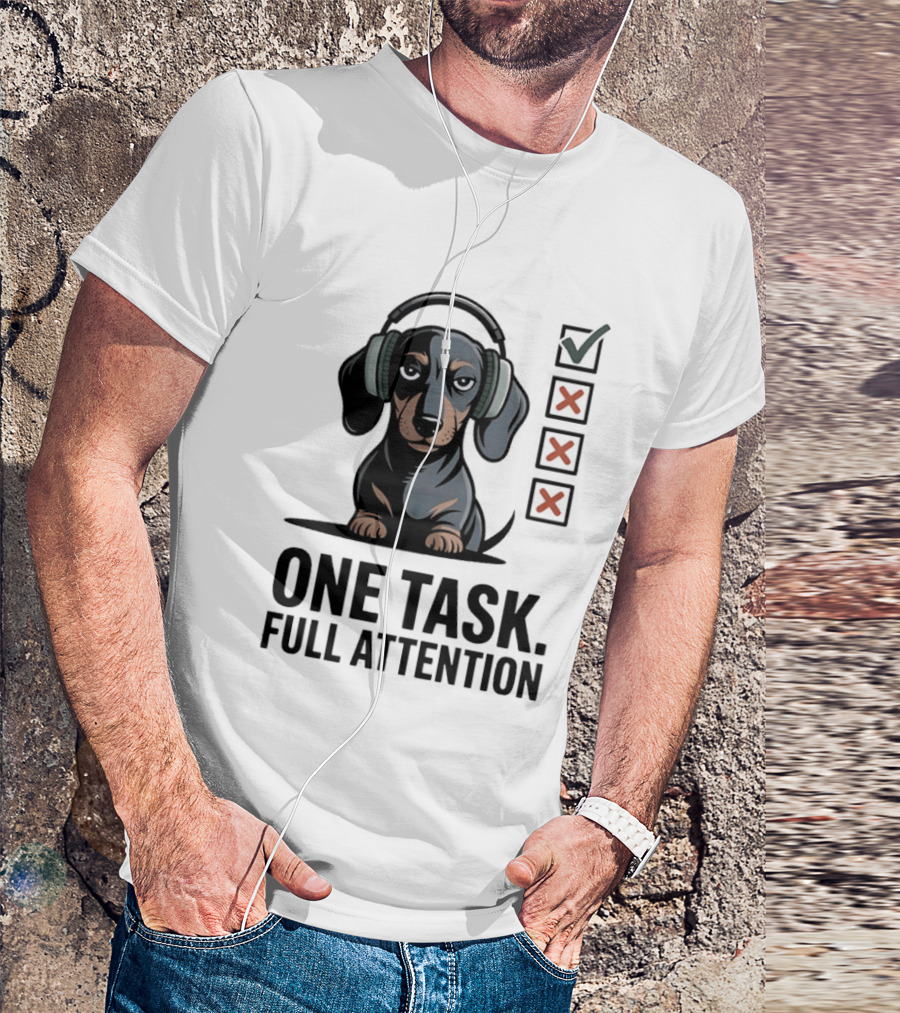Dachshund Dog Headphones One Task Full Attention Checklist T-Shirt