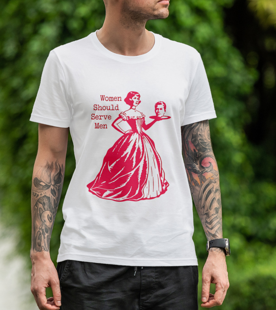 Women Should Serve Men Victorian Lady With Head On Platter T-Shirt