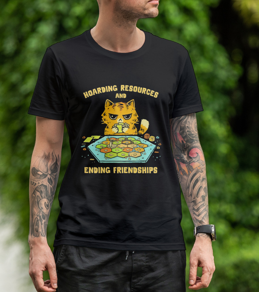 Hoarding Resources And Ending Friendships Cat Board Game T-Shirt
