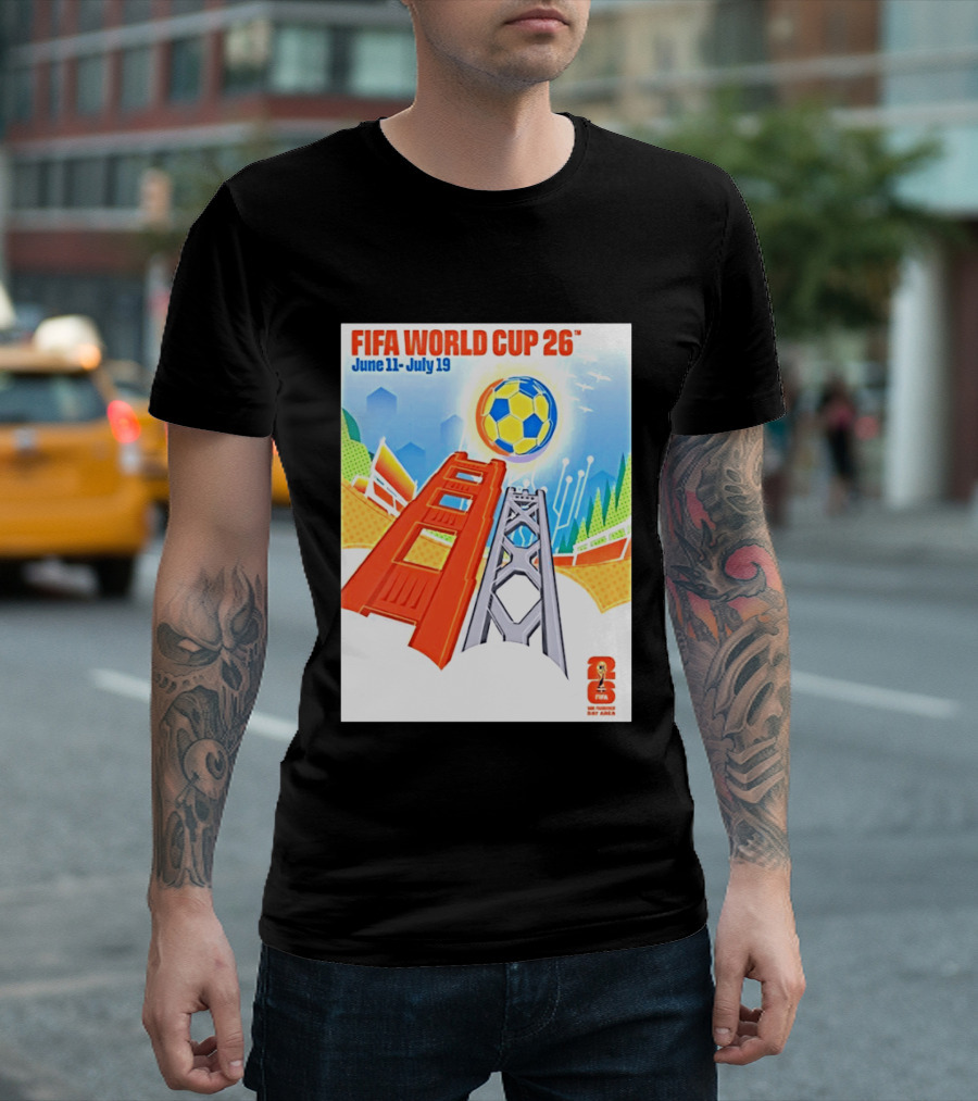 FIFA World Cup 26 San Francisco Bay Area Host June 11 July 19 2026 Leroid David T-Shirt