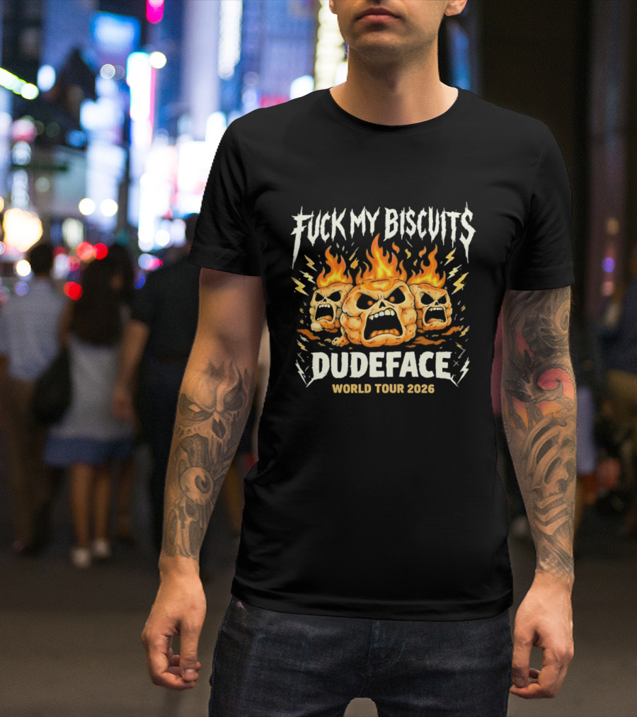 Fuck My Biscuits Dudeface World Tour 2023 Flaming Skulls T-Shirt