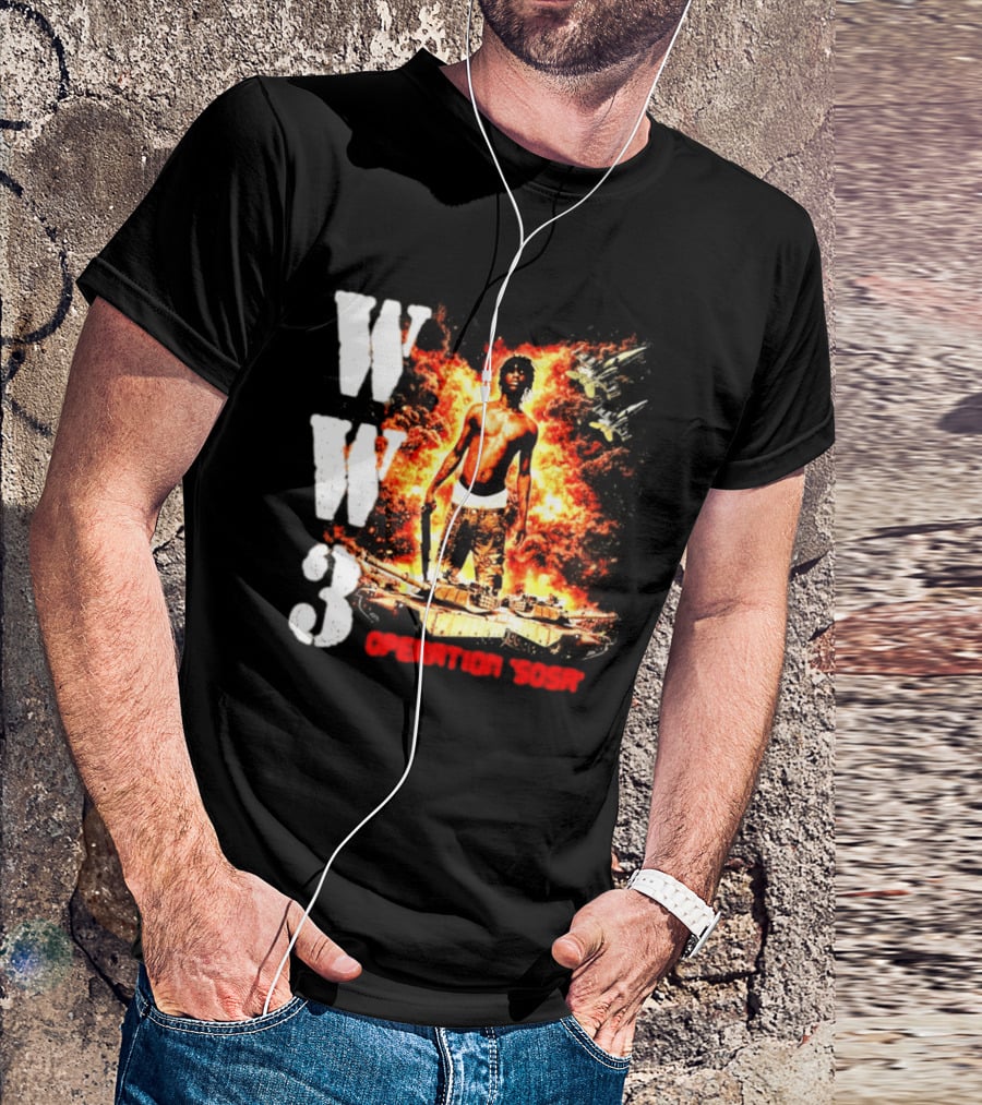 WW3 Operation Sosa Explosive Art With Iconic Figure And Fiery T-Shirt
