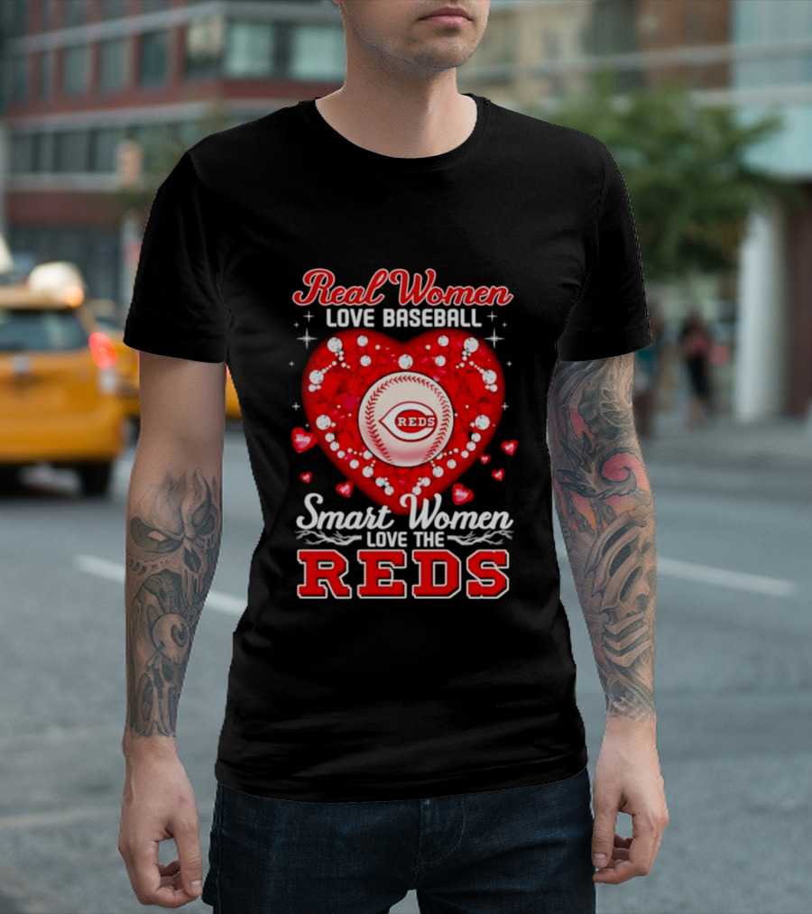 Real Women Love Baseball Smart Women Love The Reds T-Shirt