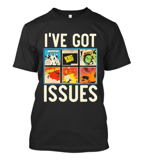 I've Got Issues Morphin Voice Combo Comic Panels T-Shirt
