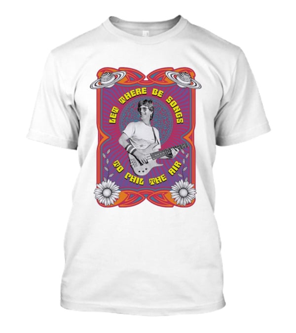 Phil Lesh Let There Be Songs To Phil The Air Grateful Dead Psychedelic T-Shirt