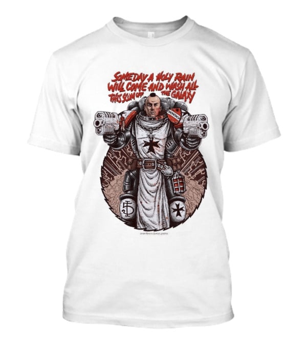 Someday A Holy Rain Will Come And Wash All This Scum Off The Galaxy Jansen Baracho T-Shirt