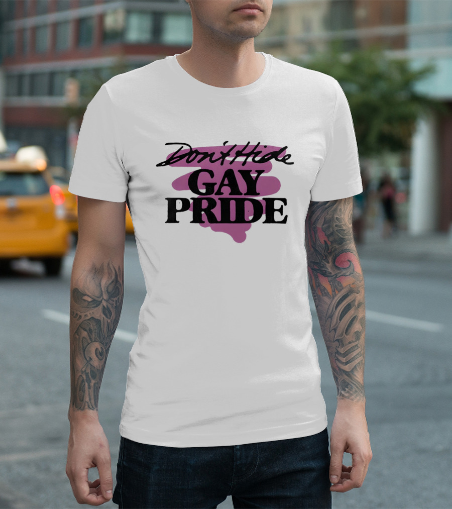 Don't Hide Gay Pride LGBT Lover Celebration T-Shirt