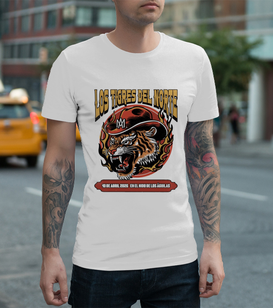 Los Tigres Del Norte 10 De Abril 2026 En El Nido De Los Águilas Tiger With Hat And Flames T-Shirt