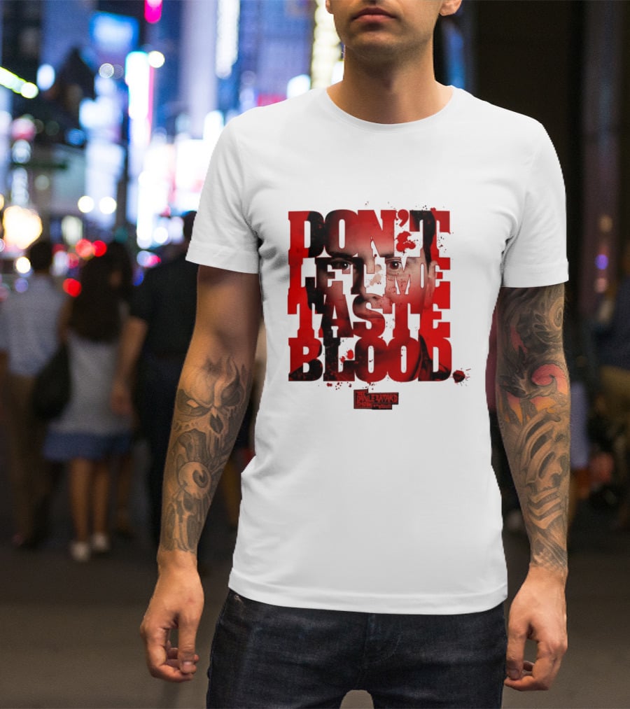Don't Let Me Taste Blood The Dan Le Batard Show With Stugotz T-Shirt