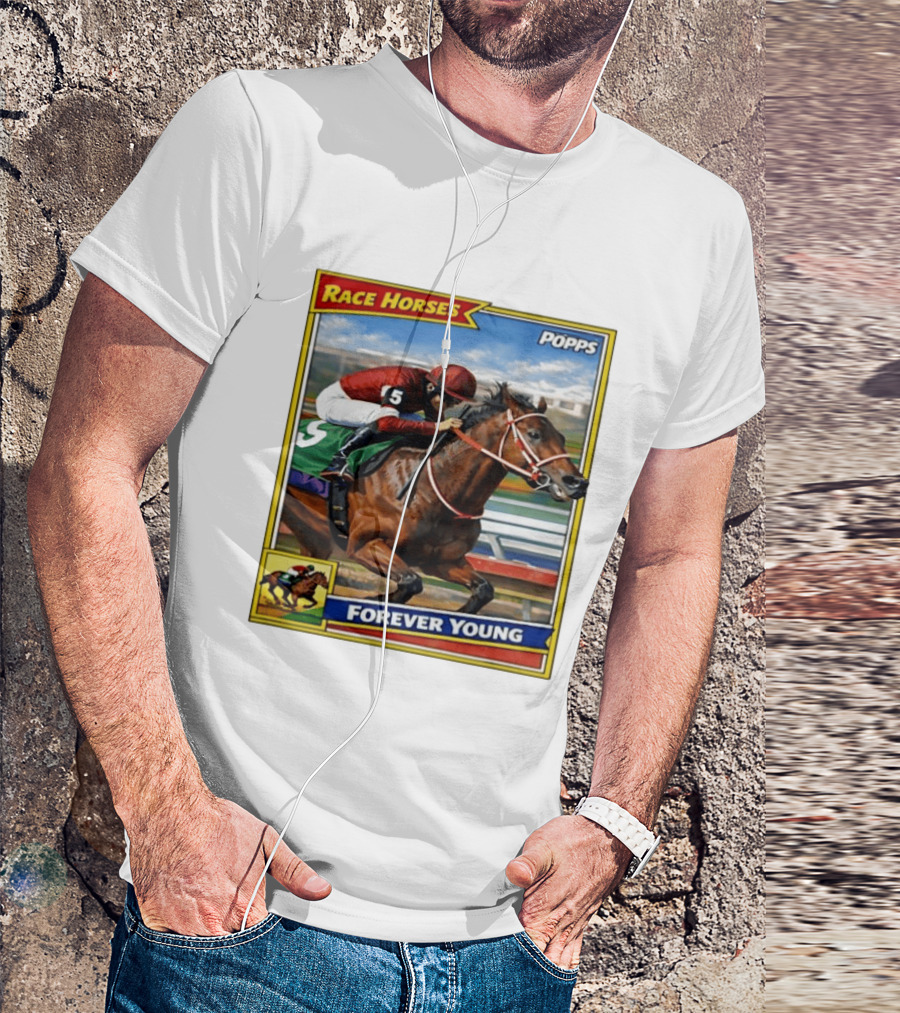 Race Horses Forever Young Popps Santa Anita Racing Card T-Shirt