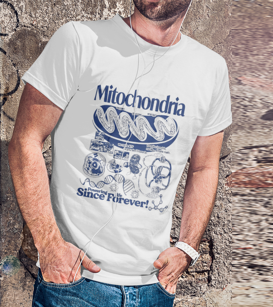 Mitochondria Powering Life Since Forever Scientific Diagrams T-Shirt