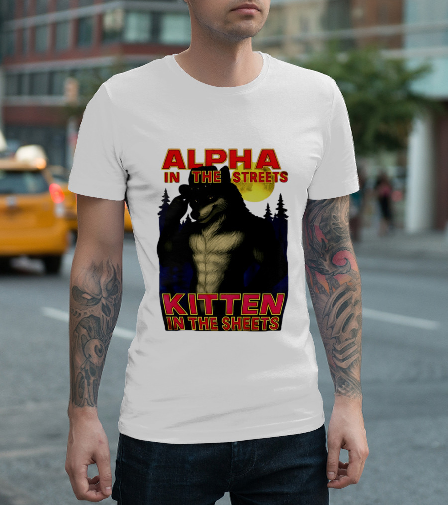 Alpha In The Streets Kitten In The Sheets Wolf Illustration Moonlit Forest Scene T-Shirt