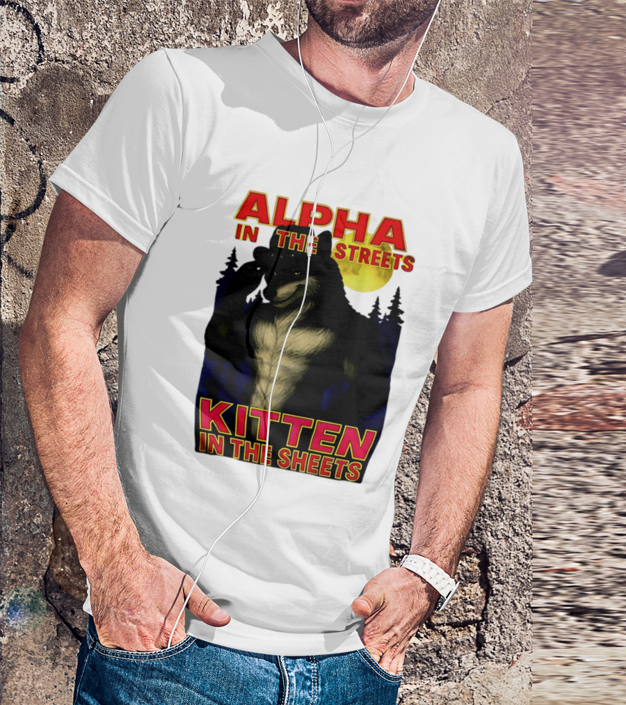 Alpha In The Streets Kitten In The Sheets Wolf Illustration Moonlit Forest Scene T-Shirt