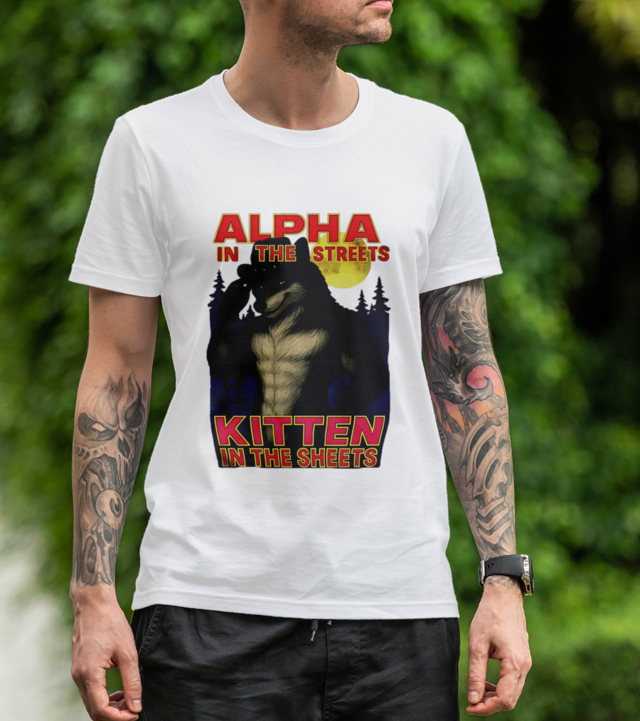 Alpha In The Streets Kitten In The Sheets Wolf Illustration Moonlit Forest Scene T-Shirt