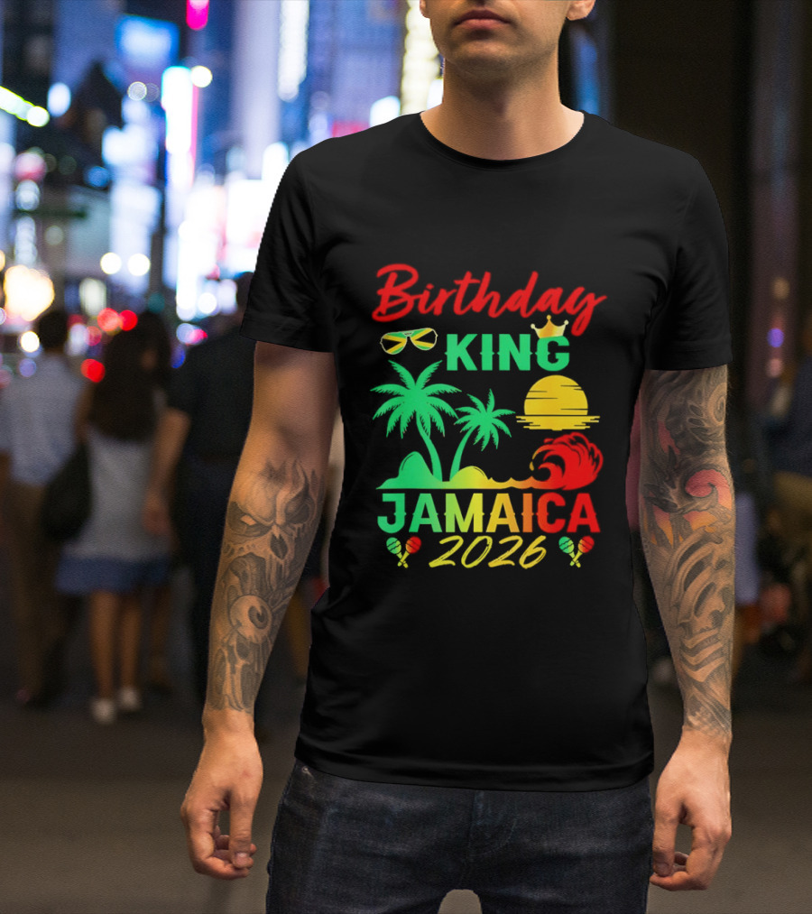 Birthday King 2026 Jamaica Party Vacation Sun Palm Trees Crown T-Shirt