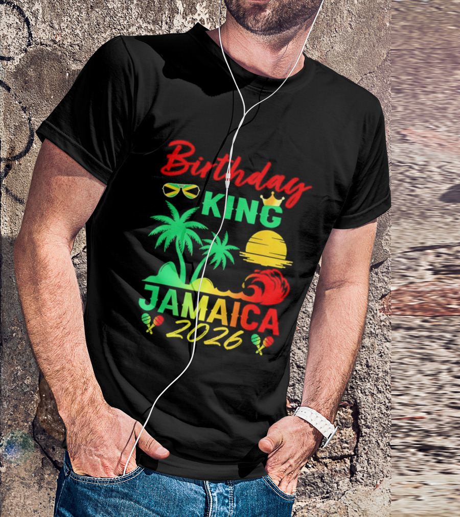 Birthday King 2026 Jamaica Party Vacation Sun Palm Trees Crown T-Shirt