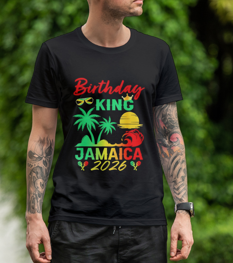 Birthday King 2026 Jamaica Party Vacation Sun Palm Trees Crown T-Shirt