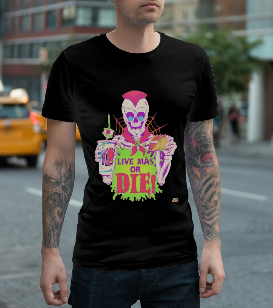 Live Más Or Die Skeleton With Taco And Drink Halloween T-Shirt