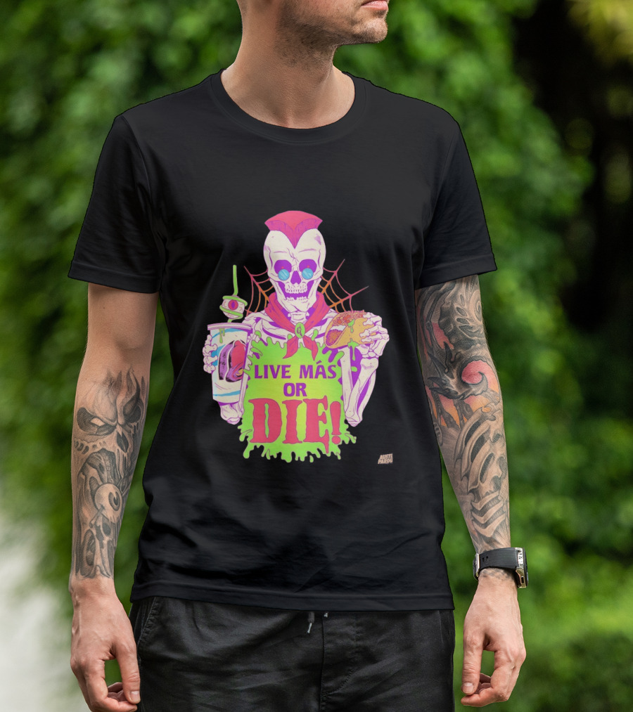 Live Más Or Die Skeleton With Taco And Drink Halloween T-Shirt