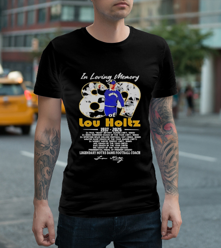 Lou Holtz Legendary Notre Dame Football Coach In Loving Memory 89 Years 1937 2026 T-Shirt