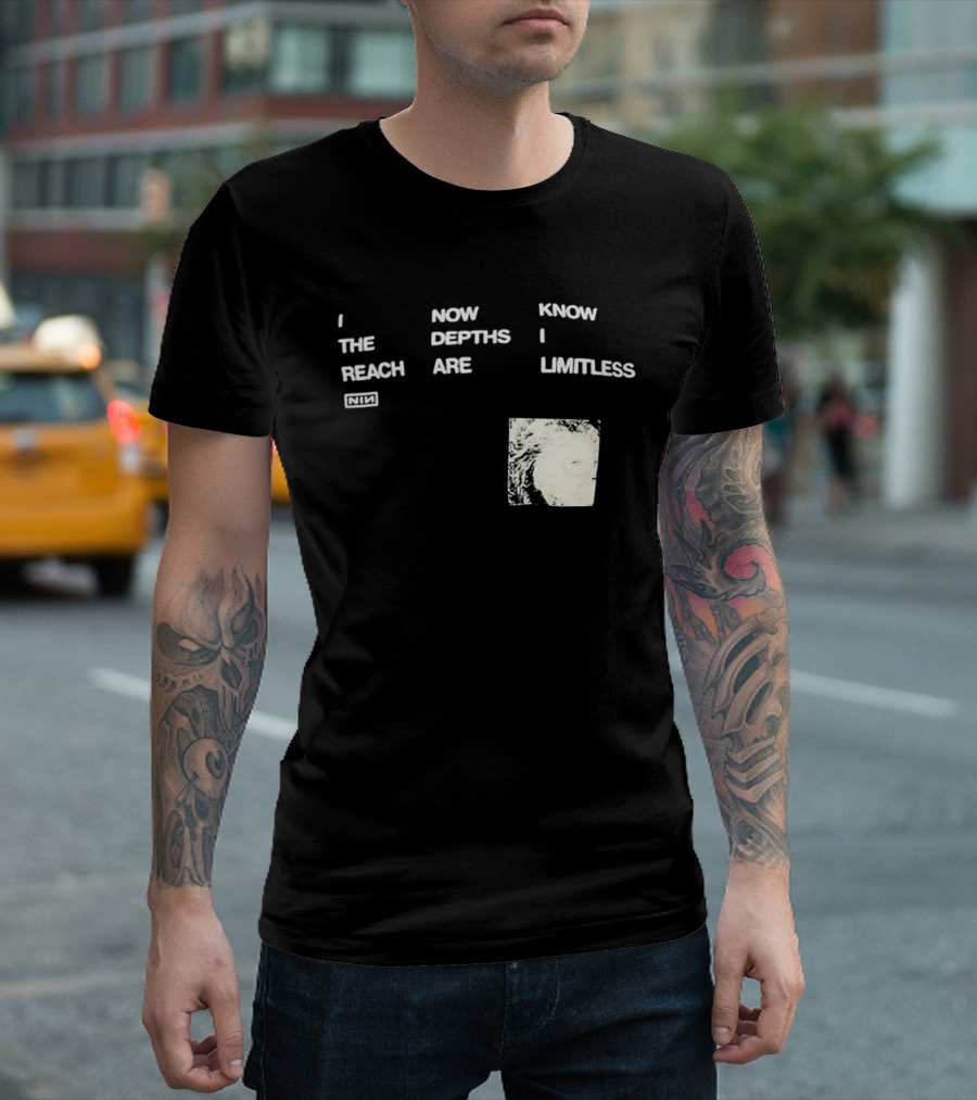 Nine Inch Nails I Now Know The Depths I Reach Are Limitless T-Shirt
