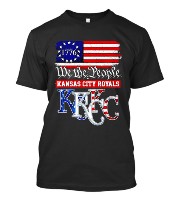 1776 We The People Kansas City Royals USA Flag KC T-Shirt