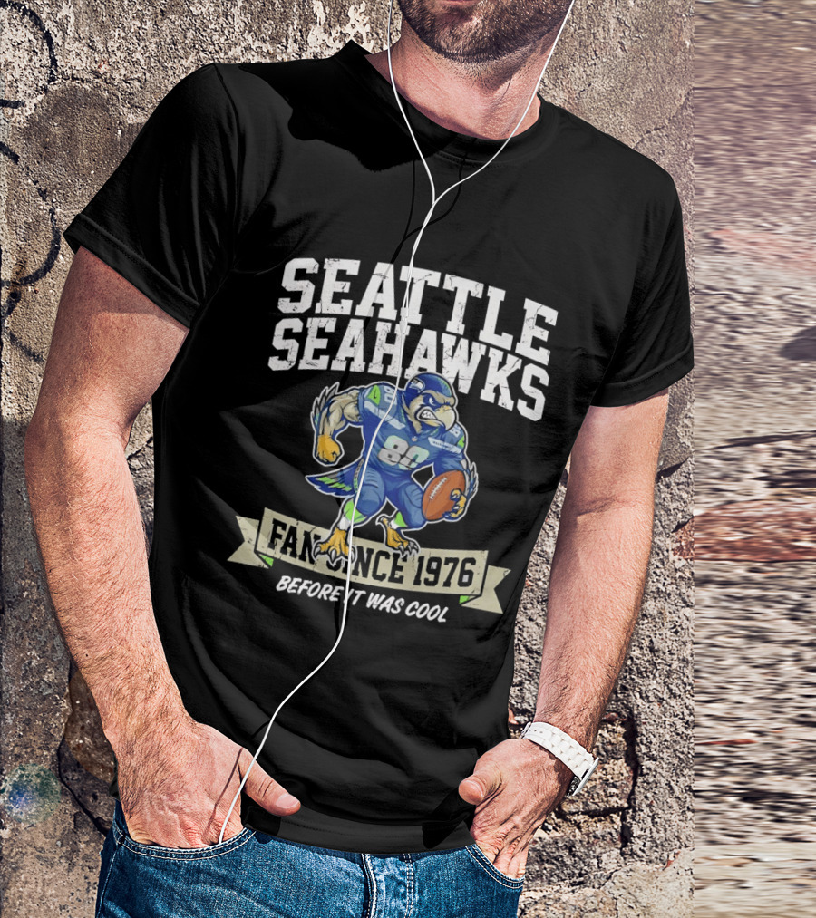 Seattle Seahawks Fan Since 1976 Before It Was T-Shirt