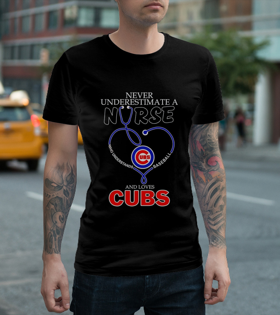 Never Underestimate A Nurse Who Understands Baseball And Loves Cubs T-Shirt