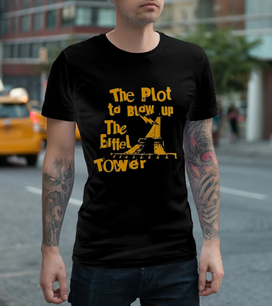 The Plot To Blow Up The Eiffel Tower Illustration Paris Iconography T-Shirt