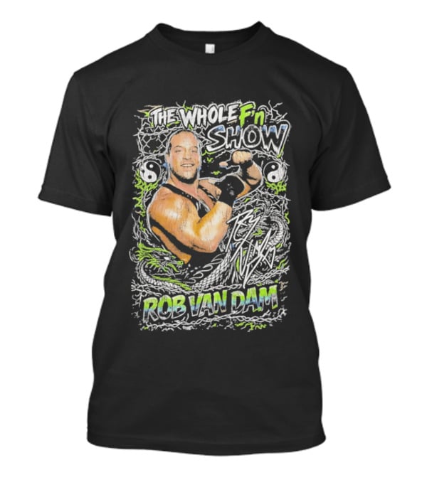 The Whole Fn Show Rob Van Dam Wrestling Legend T-Shirt