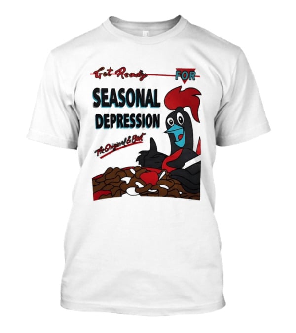 Get Ready For Seasonal Depression Rooster Cereal Red Black Cartoon T-Shirt