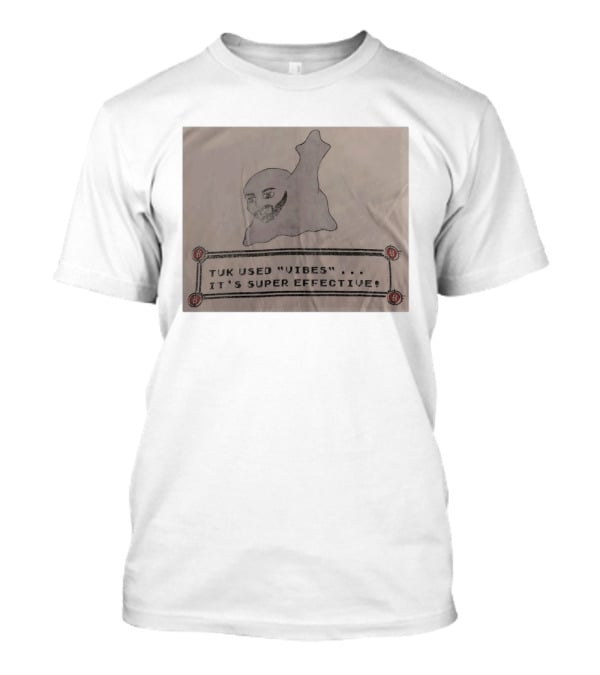 Tuk Used Vibes It's Super Effective Pokemon T-Shirt