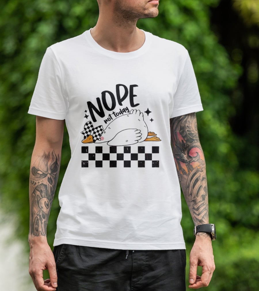 Nope Not Today Lazy Goose Checkered Flag T-Shirt