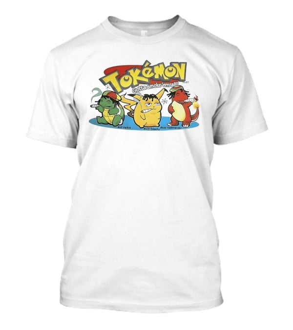 Tokémon Gotta Smoke'em All 420 Tokachu 669 Herble 666 Hashmander T-Shirt