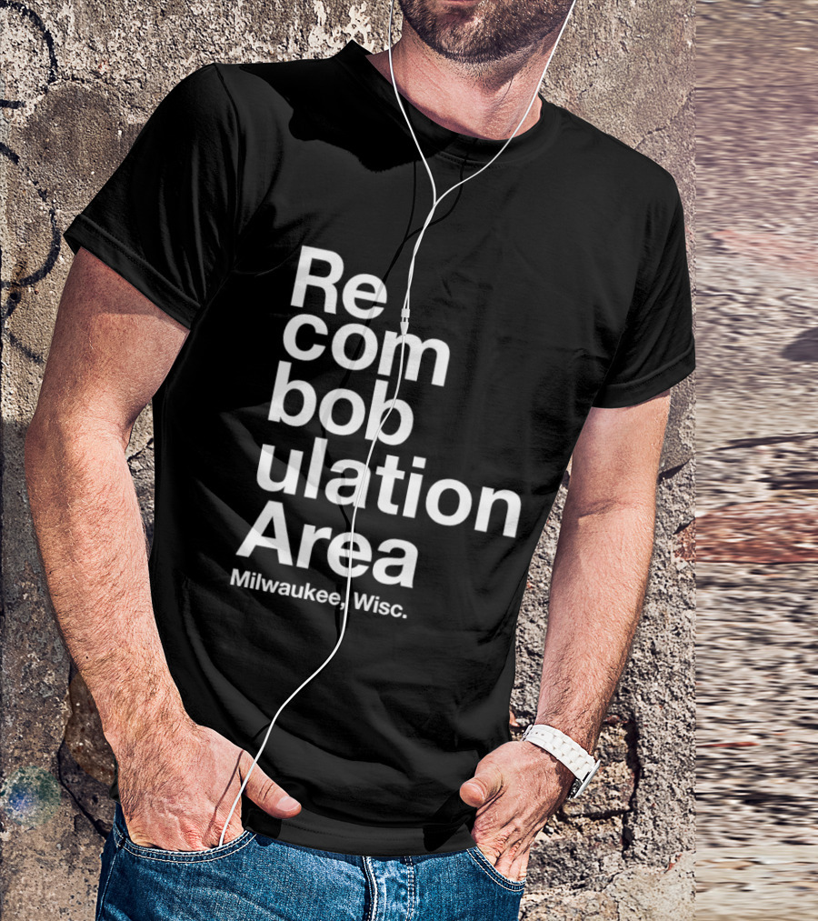 Recombobulation Area Milwaukee Wisc Humor Travel Phrase T-Shirt