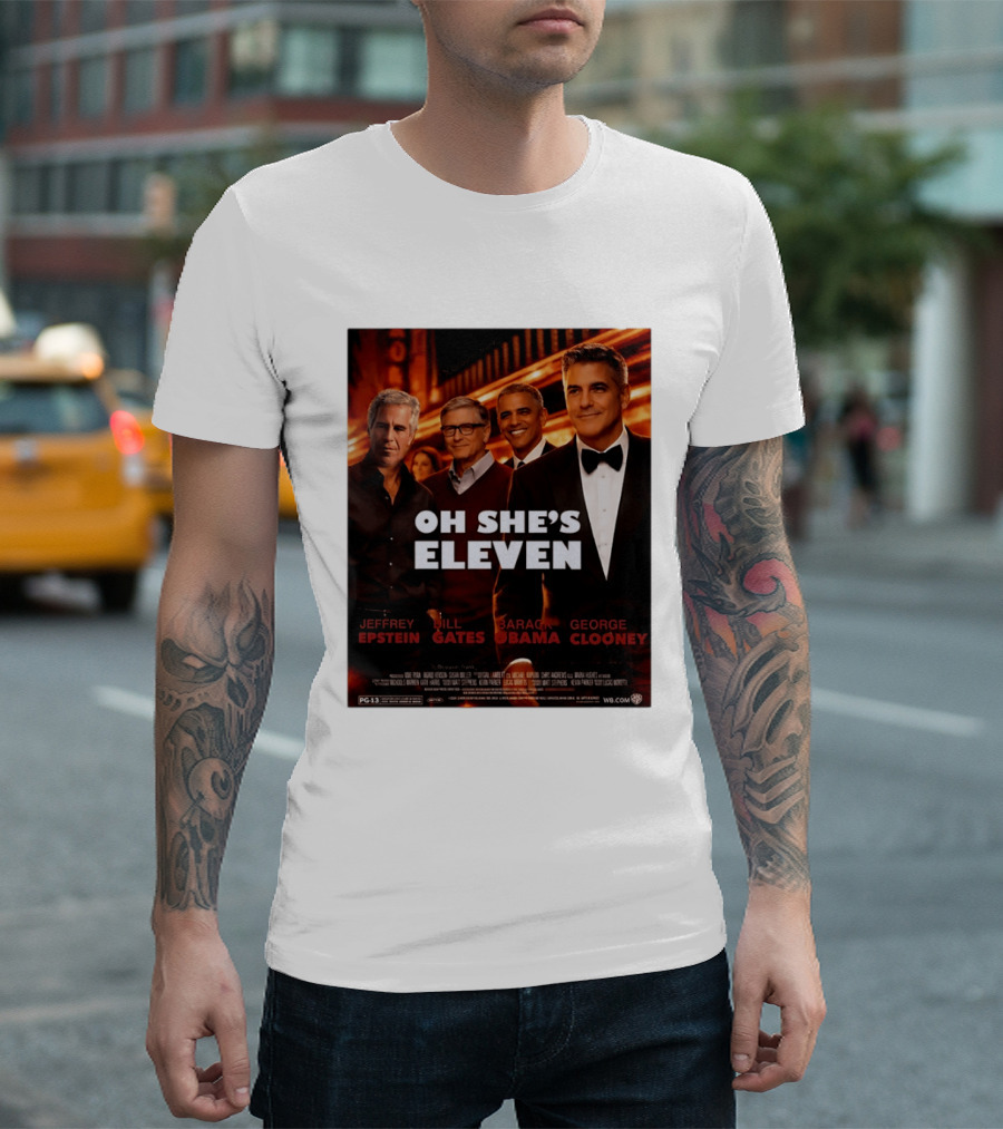 Oh She's Eleven Jeffrey Epstein Bill Gates Barack Obama George Clooney T-Shirt