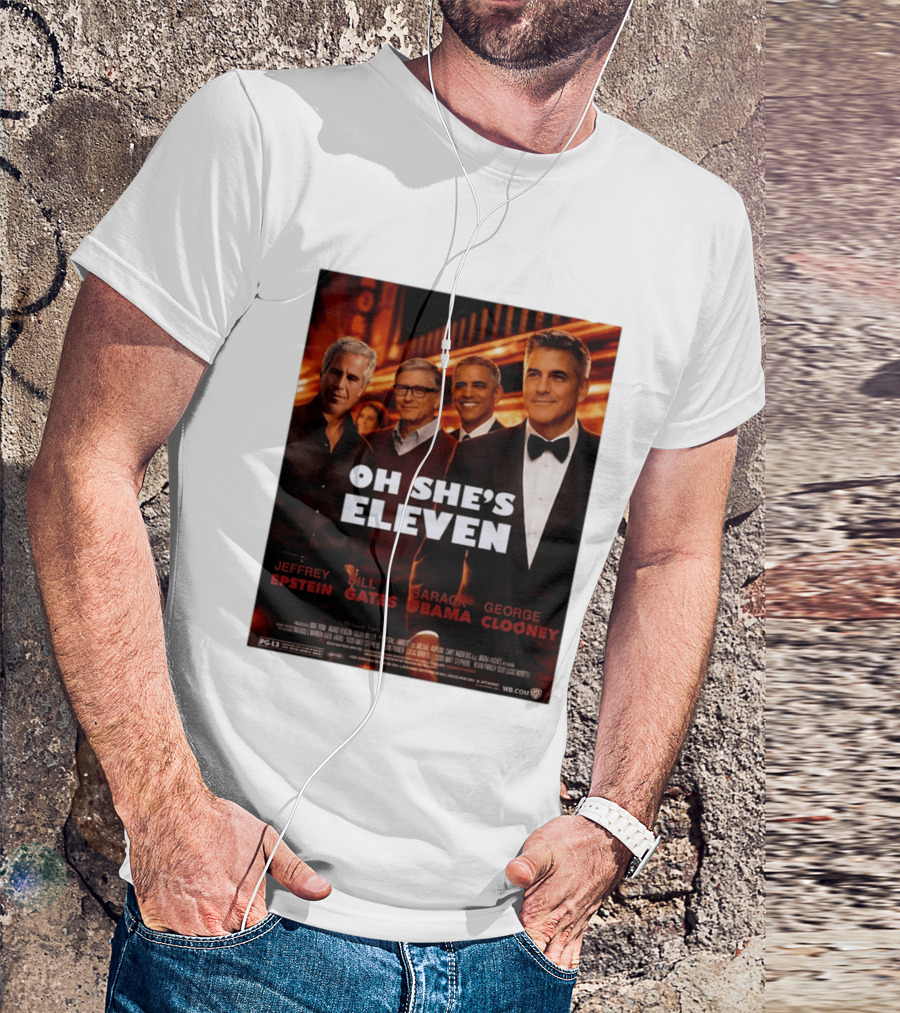 Oh She's Eleven Jeffrey Epstein Bill Gates Barack Obama George Clooney T-Shirt