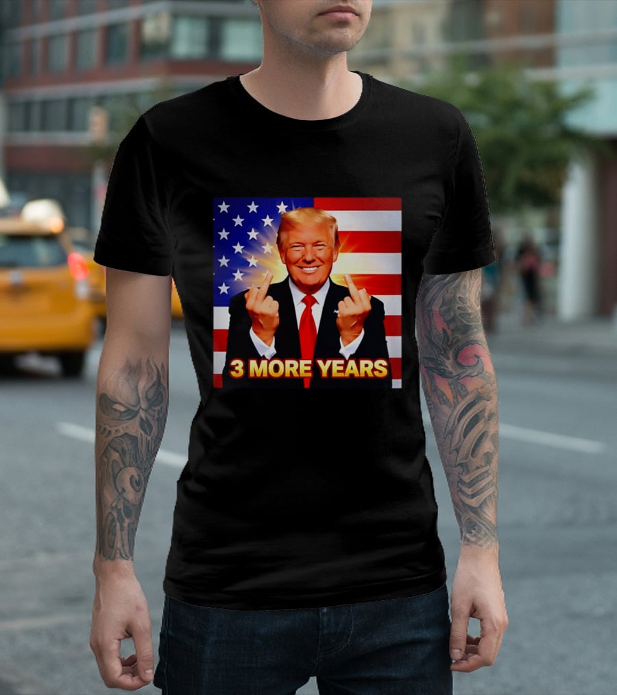 3 More Years Trump USA Flag Middle Fingers T-Shirt