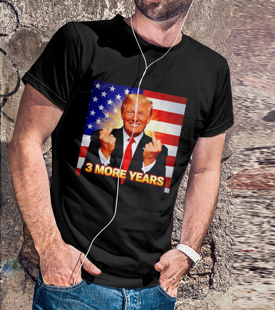 3 More Years Trump USA Flag Middle Fingers T-Shirt