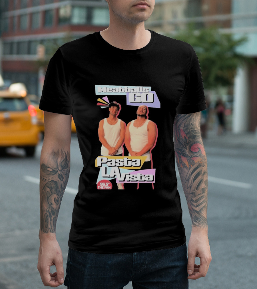 Meatballs Go Pasta La Vista 96.5 The Fan T-Shirt